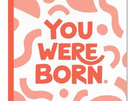 You Were Born Birthday Card For Sale