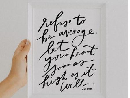 Refuse to Be Average Art Print Cheap